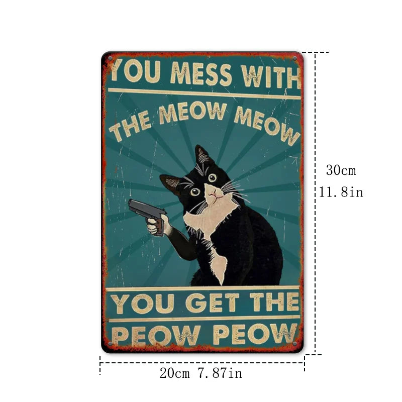"You Mess with the Meow Meow..." humorous cat metal sign, 20x30cm.
